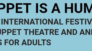 10th International Festival of Puppet Theatre and Animated Films for Adults 12 through 20 October Warsaw, Poland 10th International Festival of Puppet Theatre and Animated Films for Adults 12 through 20 October Warsaw, Poland
