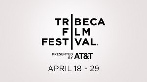 17th Annual Tribeca Film Festival Announces 2018 Dates and Call for Submissions 17th Annual Tribeca Film Festival Announces 2018 Dates and Call for Submissions
