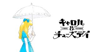 Watanabe, Bones Prep Anime Series 'Carol & Tuesday' for 2019