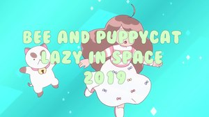 FIRST LOOK: ‘Bee & PuppyCat: Lazy in Space’ Heading to VRV in 2019