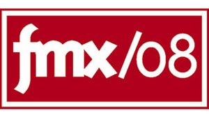 Why You Should Experience fmx/08 This Year Why You Should Experience fmx/08 This Year