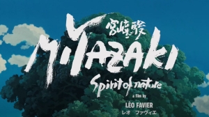 Léo Favier Talks ‘Miyazaki, The Spirit of Nature’ Léo Favier Talks ‘Miyazaki, The Spirit of Nature’