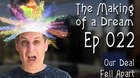 ‘The Making of a Dream’ Episode 22: Our Deal Fell Apart ‘The Making of a Dream’ Episode 22: Our Deal Fell Apart