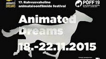Animated Dreams Animation Festival - Tallinn, Estonia, 18-22 November 2015