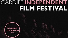 Cardiff Independent Film Festival Now Accepting Submissions Cardiff Independent Film Festival Now Accepting Submissions