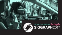 Call for Entries: SIGGRAPH 2017 Now Accepting VR/AR Submissions