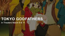 ‘Tokyo Godfathers’ Coming to U.S. Theaters This March ‘Tokyo Godfathers’ Coming to U.S. Theaters This March