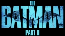 ‘The Batman Part II’ Delayed Again… Now Coming in 2027 ‘The Batman Part II’ Delayed Again… Now Coming in 2027